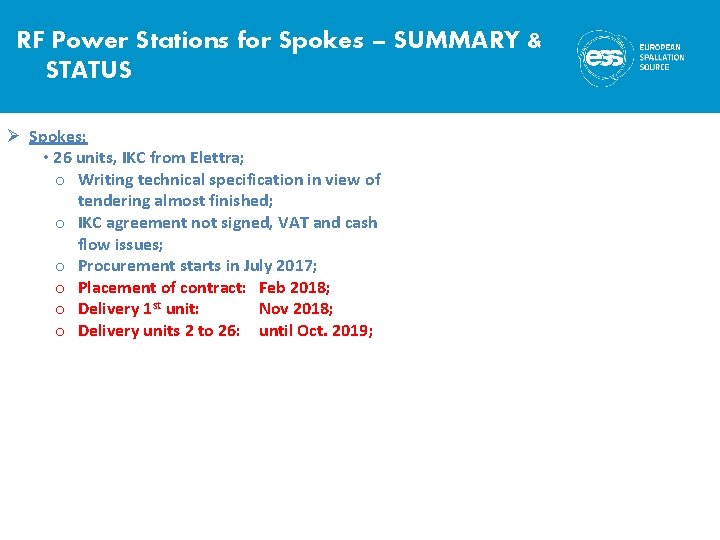 RF Power Stations for Spokes – SUMMARY & STATUS Ø Spokes: • 26 units,