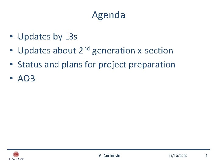 Agenda • • Updates by L 3 s Updates about 2 nd generation x-section
