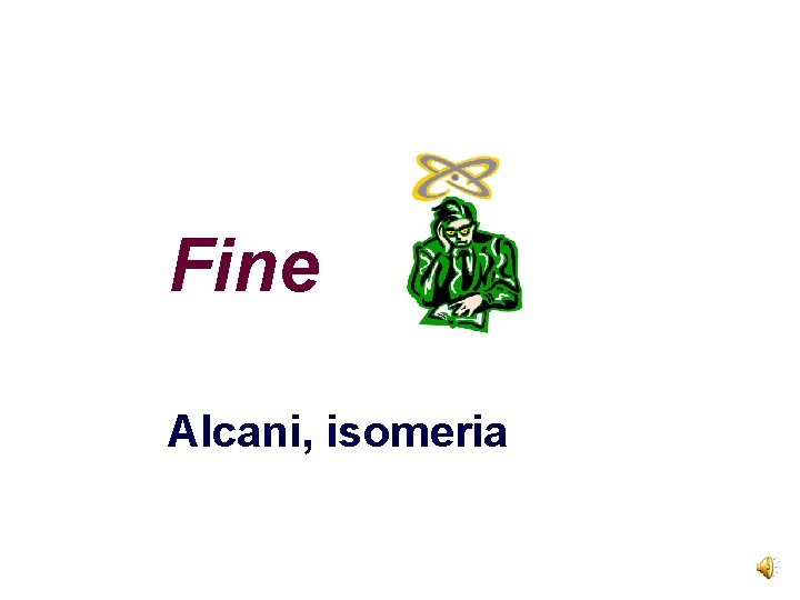 Fine Alcani, isomeria 