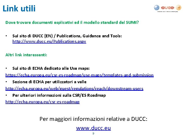 Link utili Dove trovare documenti esplicativi ed il modello standard del SUMI? • Sul