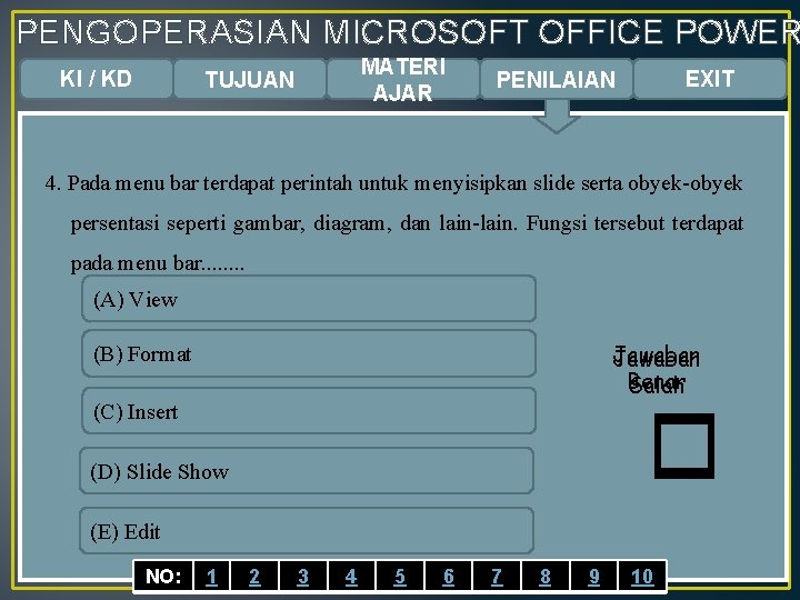 PENGOPERASIAN MICROSOFT OFFICE POWER KI / KD MATERI AJAR TUJUAN EXIT PENILAIAN 4. Pada