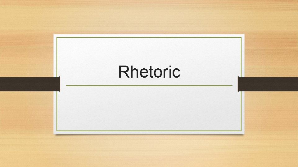 Rhetoric 