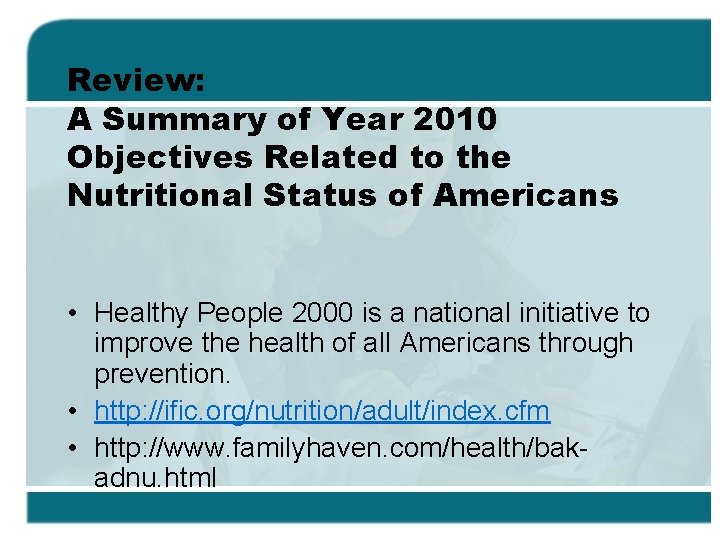 Review: A Summary of Year 2010 Objectives Related to the Nutritional Status of Americans