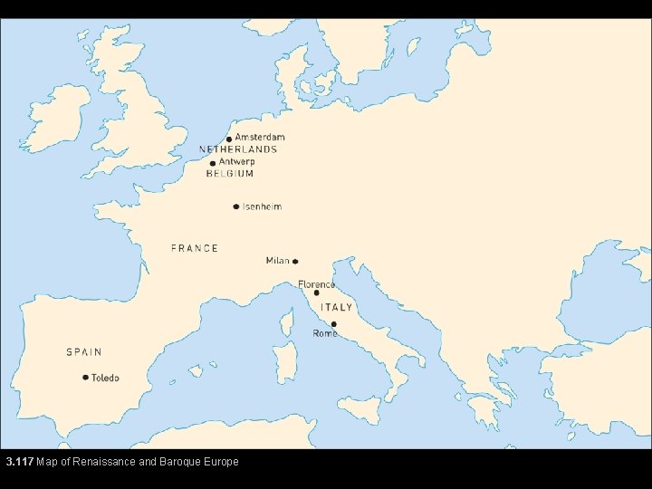 3. 117 Map of Renaissance and Baroque Europe 