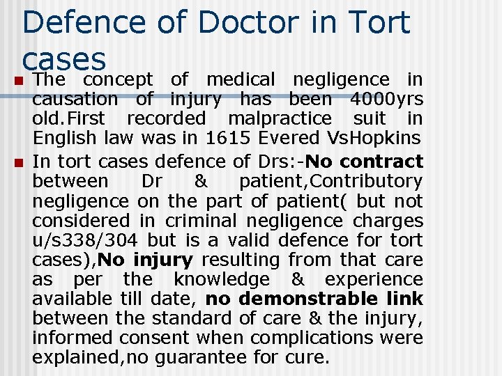 Defence of Doctor in Tort cases n n The concept of medical negligence in Defence of Doctor in Tort cases n n The concept of medical negligence in