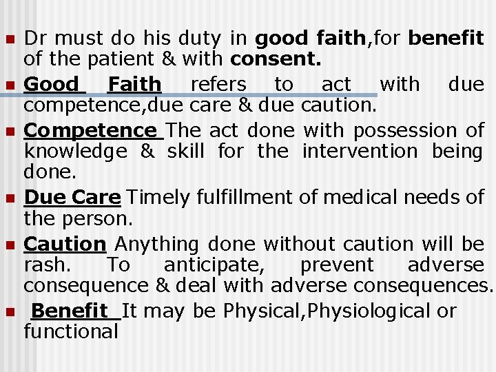 n n n Dr must do his duty in good faith, for benefit of n n n Dr must do his duty in good faith, for benefit of