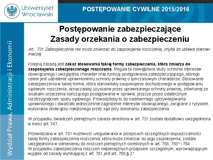 POSTĘPOWANIE CYWILNE 2015/2016 Wydział Prawa, Administracji i Ekonomii 100% 90% 80% 70% 60% 50%