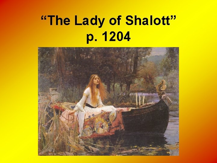 “The Lady of Shalott” p. 1204 