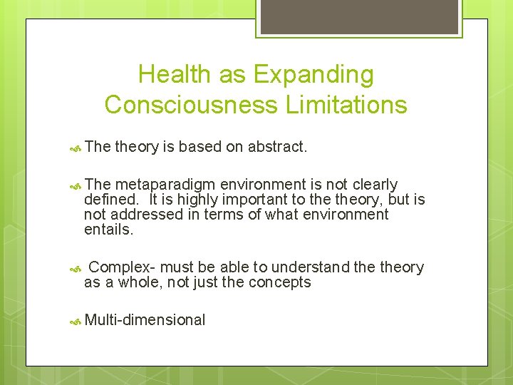 Health as Expanding Consciousness Limitations The theory is based on abstract. The metaparadigm environment