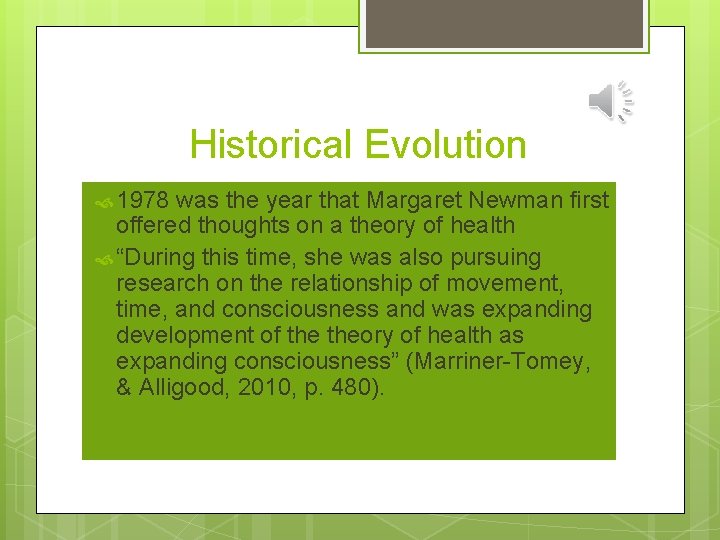 Historical Evolution 1978 was the year that Margaret Newman first offered thoughts on a