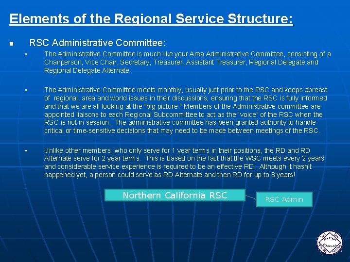 Elements of the Regional Service Structure: RSC Administrative Committee: n • The Administrative Committee