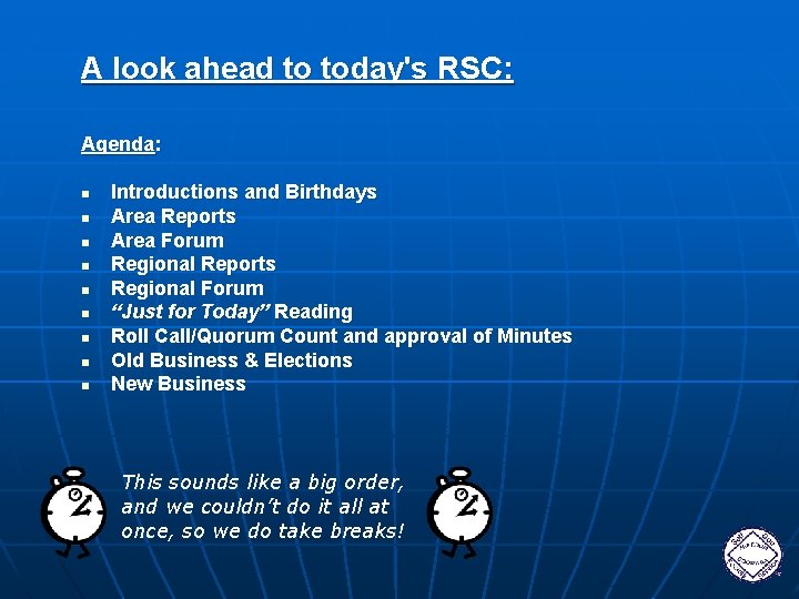 A look ahead to today's RSC: Agenda: n n n n n Introductions and