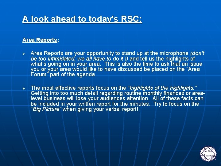 A look ahead to today's RSC: Area Reports: Ø Ø Area Reports are your