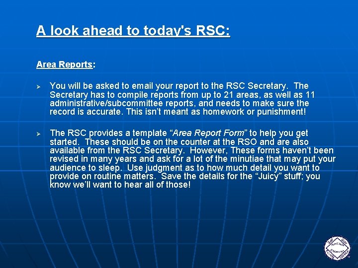 A look ahead to today's RSC: Area Reports: Ø Ø You will be asked