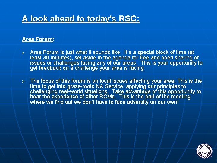 A look ahead to today's RSC: Area Forum: Ø Ø Area Forum is just