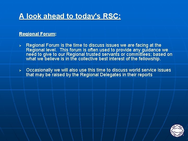 A look ahead to today's RSC: Regional Forum: Ø Ø Regional Forum is the