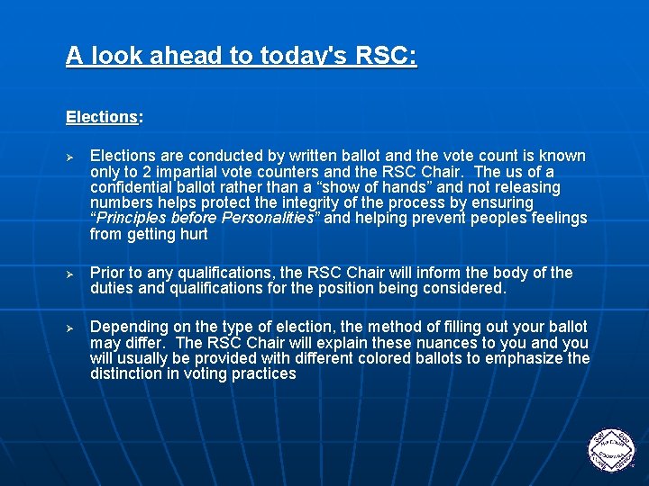 A look ahead to today's RSC: Elections: Ø Ø Ø Elections are conducted by