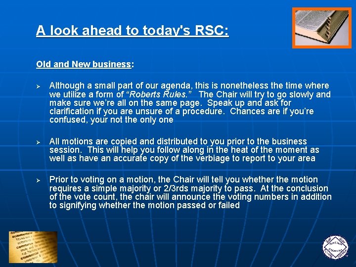 A look ahead to today's RSC: Old and New business: Ø Ø Ø Although