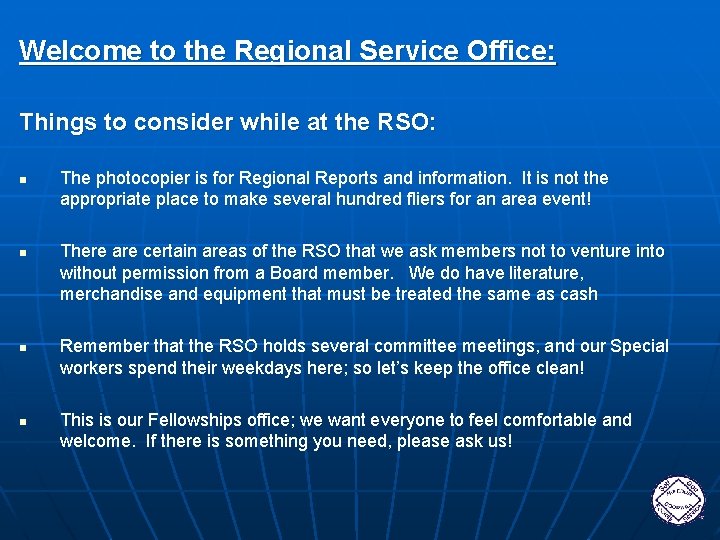 Welcome to the Regional Service Office: Things to consider while at the RSO: n