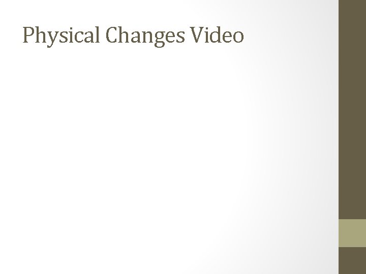 Physical Changes Video 