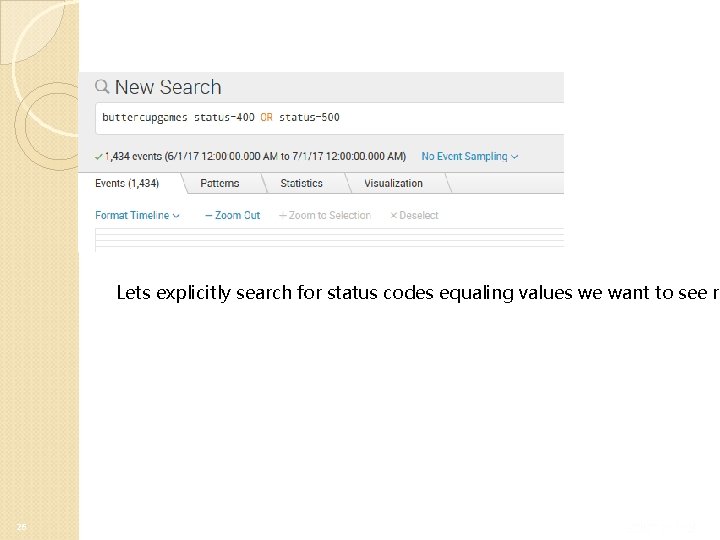 Lets explicitly search for status codes equaling values we want to see re 26