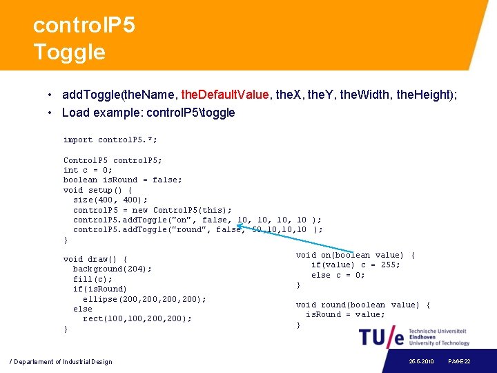 control. P 5 Toggle • add. Toggle(the. Name, the. Default. Value, the. X, the.