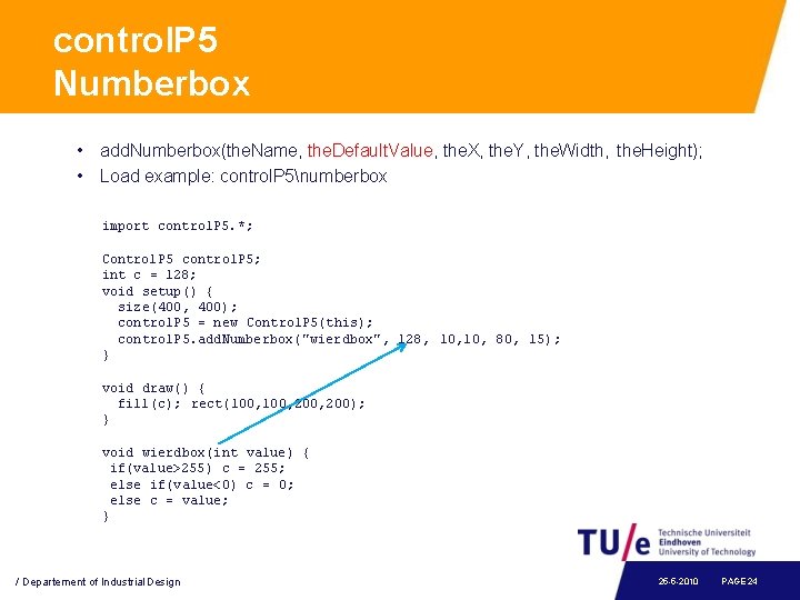 control. P 5 Numberbox • add. Numberbox(the. Name, the. Default. Value, the. X, the.