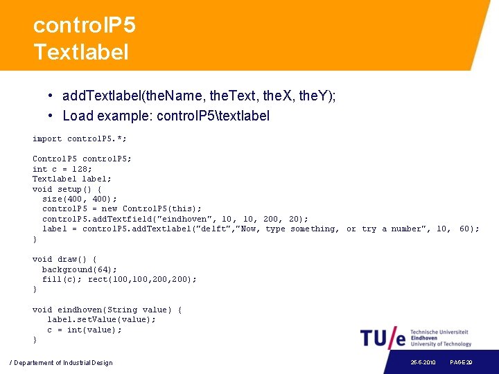 control. P 5 Textlabel • add. Textlabel(the. Name, the. Text, the. X, the. Y);