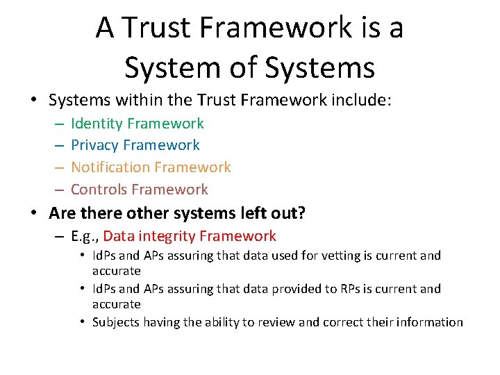 A Trust Framework is a System of Systems • Systems within the Trust Framework