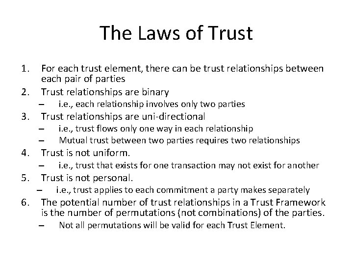 The Laws of Trust 1. 2. 3. 4. 5. 6. For each trust element,