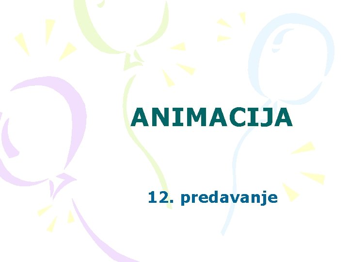 ANIMACIJA 12. predavanje 