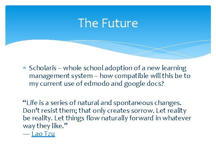 The Future Scholaris – whole school adoption of a new learning management system –