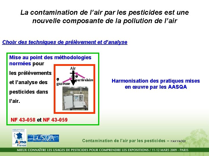 La contamination de l’air par les pesticides est une nouvelle composante de la pollution La contamination de l’air par les pesticides est une nouvelle composante de la pollution