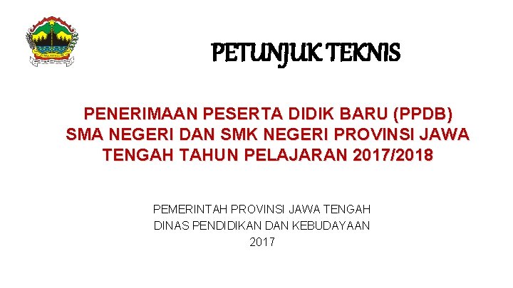 PETUNJUK TEKNIS PENERIMAAN PESERTA DIDIK BARU (PPDB) SMA NEGERI DAN SMK NEGERI PROVINSI JAWA