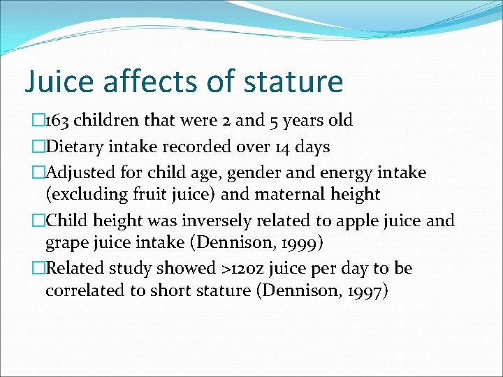 Juice affects of stature � 163 children that were 2 and 5 years old