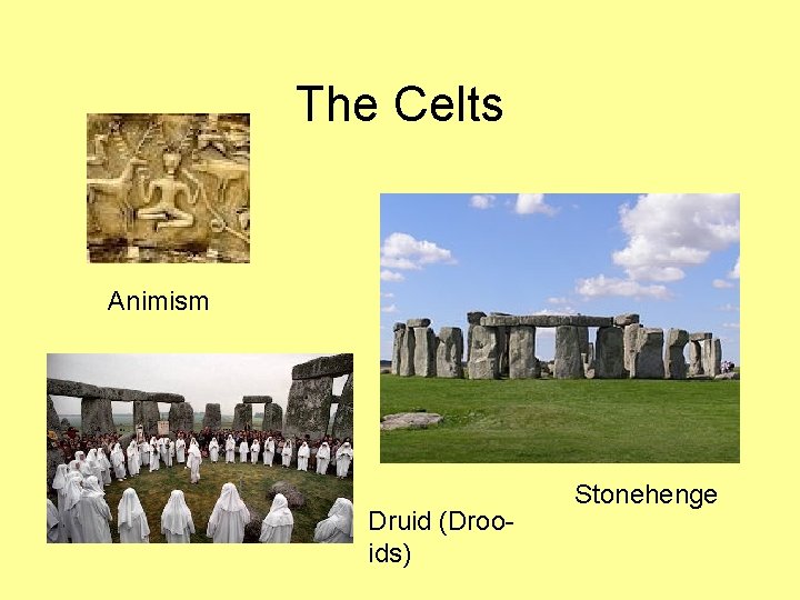 The Celts Animism Druid (Drooids) Stonehenge 