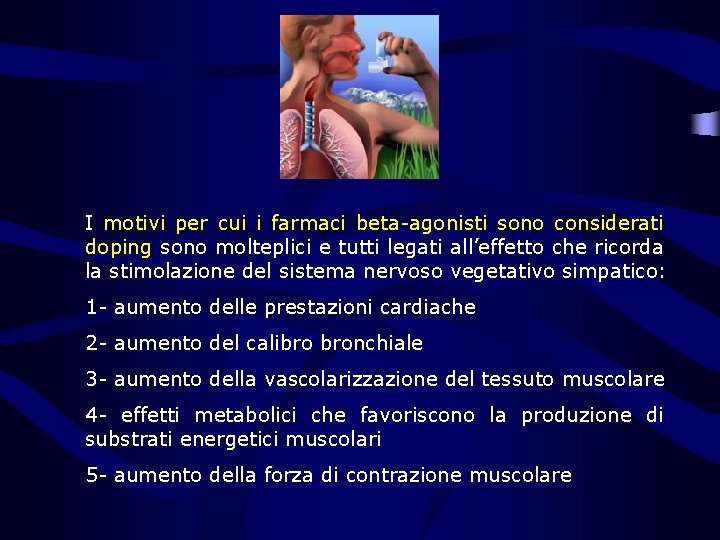 I motivi per cui i farmaci beta-agonisti sono considerati doping sono molteplici e tutti