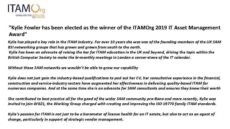 ”Kylie Fowler has been elected as the winner of the ITAMOrg 2019 IT Asset