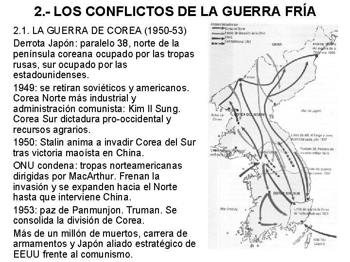 2. - LOS CONFLICTOS DE LA GUERRA FRÍA 2. 1. LA GUERRA DE COREA