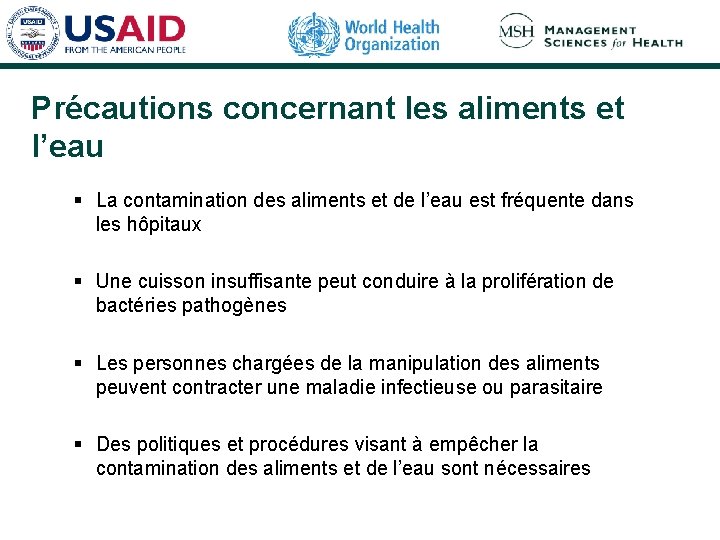 Précautions concernant les aliments et l’eau § La contamination des aliments et de l’eau