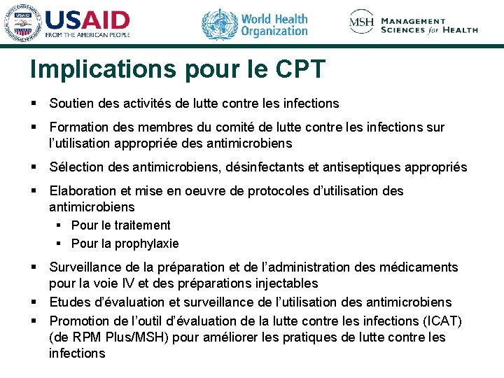 Implications pour le CPT § Soutien des activités de lutte contre les infections §