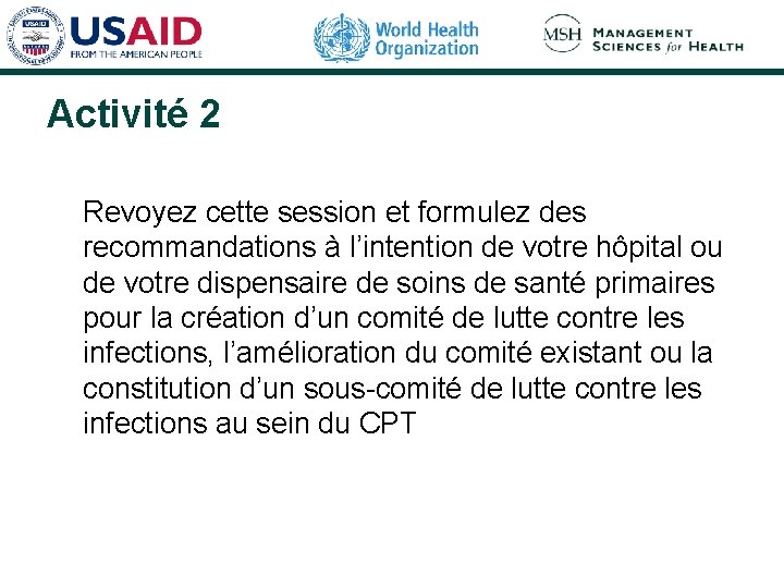 Activité 2 Revoyez cette session et formulez des recommandations à l’intention de votre hôpital