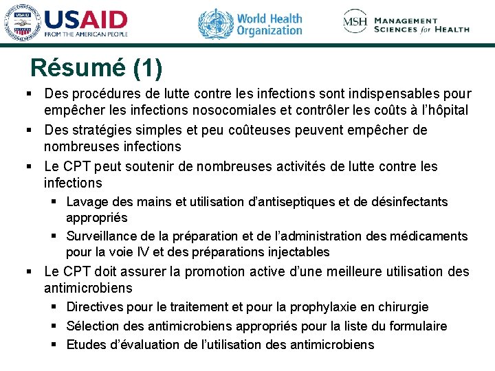 Résumé (1) § Des procédures de lutte contre les infections sont indispensables pour empêcher