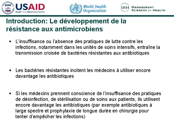 Introduction: Le développement de la résistance aux antimicrobiens § L’insuffisance ou l’absence des pratiques