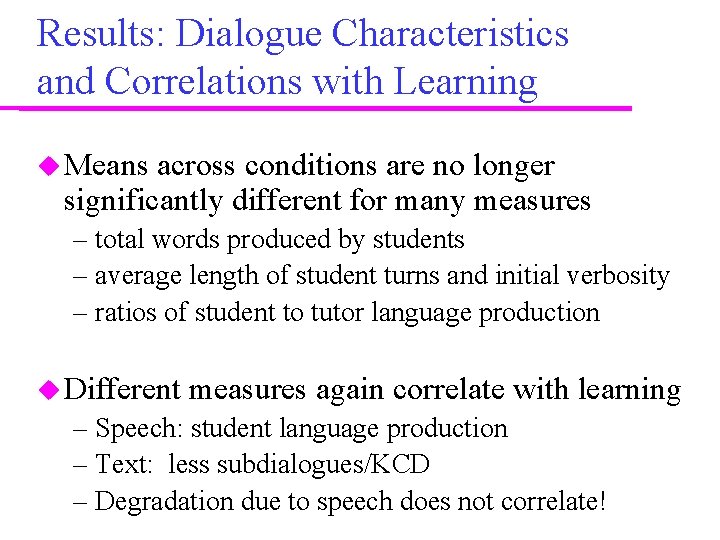 Results: Dialogue Characteristics and Correlations with Learning Means across conditions are no longer significantly