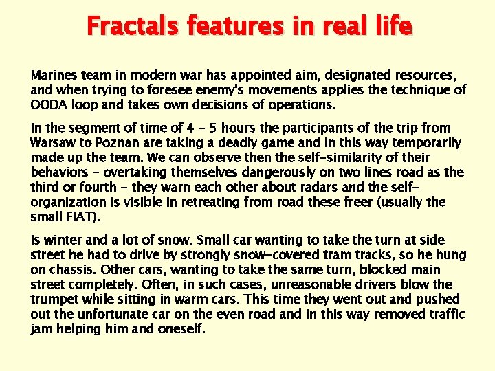 Fractals features in real life Marines team in modern war has appointed aim, designated