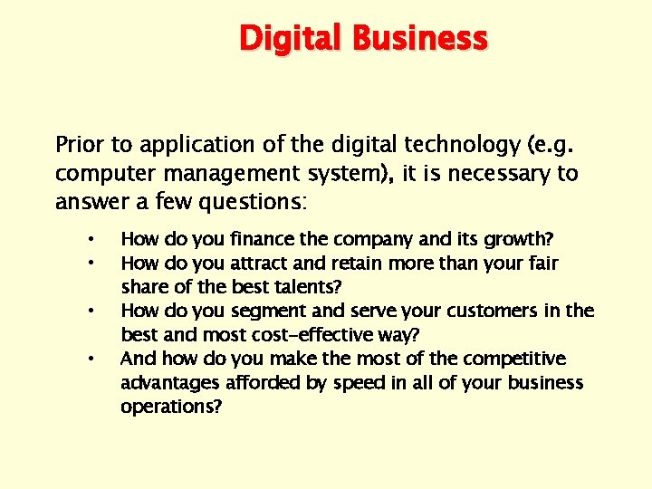 Digital Business Prior to application of the digital technology (e. g. computer management system),