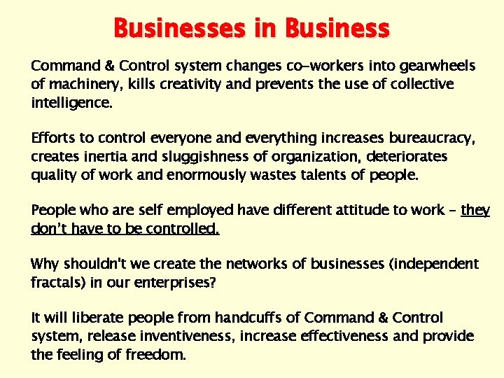 Businesses in Business Command & Control system changes co-workers into gearwheels of machinery, kills