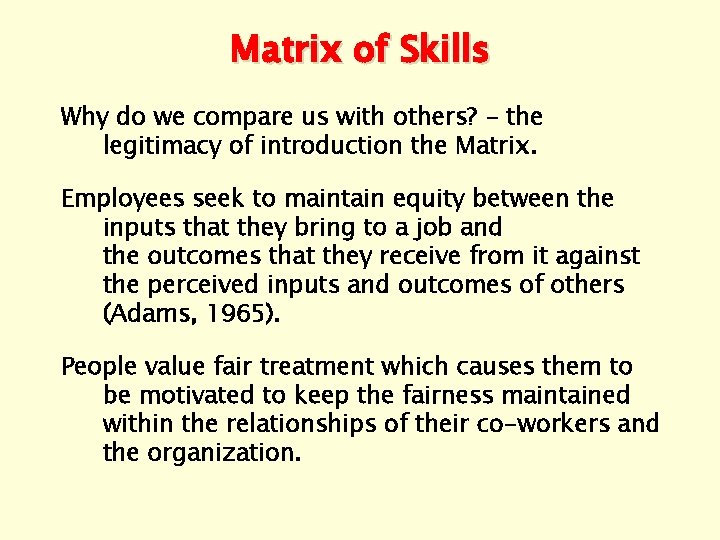 Matrix of Skills Why do we compare us with others? - the legitimacy of
