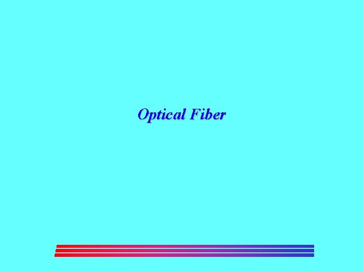 Optical Fiber 